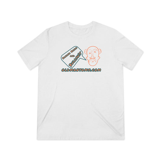 Unisex Triblend Tee | Old Man Tom's Talking Sh!t