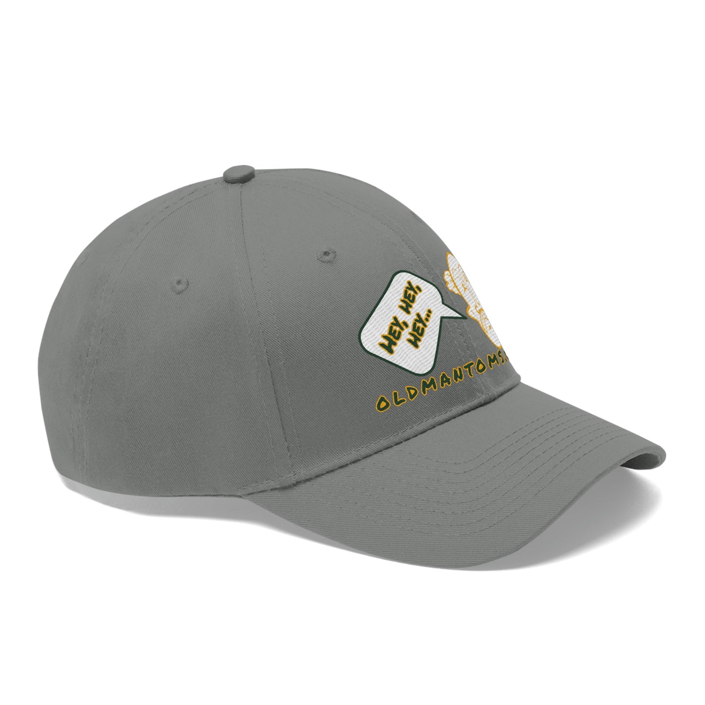 Old Man Tom's "Hey!" Unisex Twill Hat