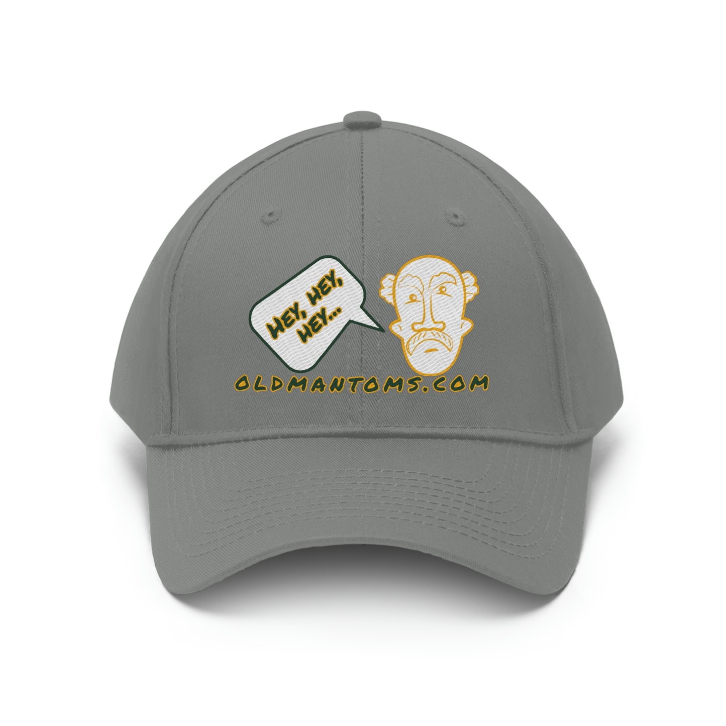 Old Man Tom's "Hey!" Unisex Twill Hat