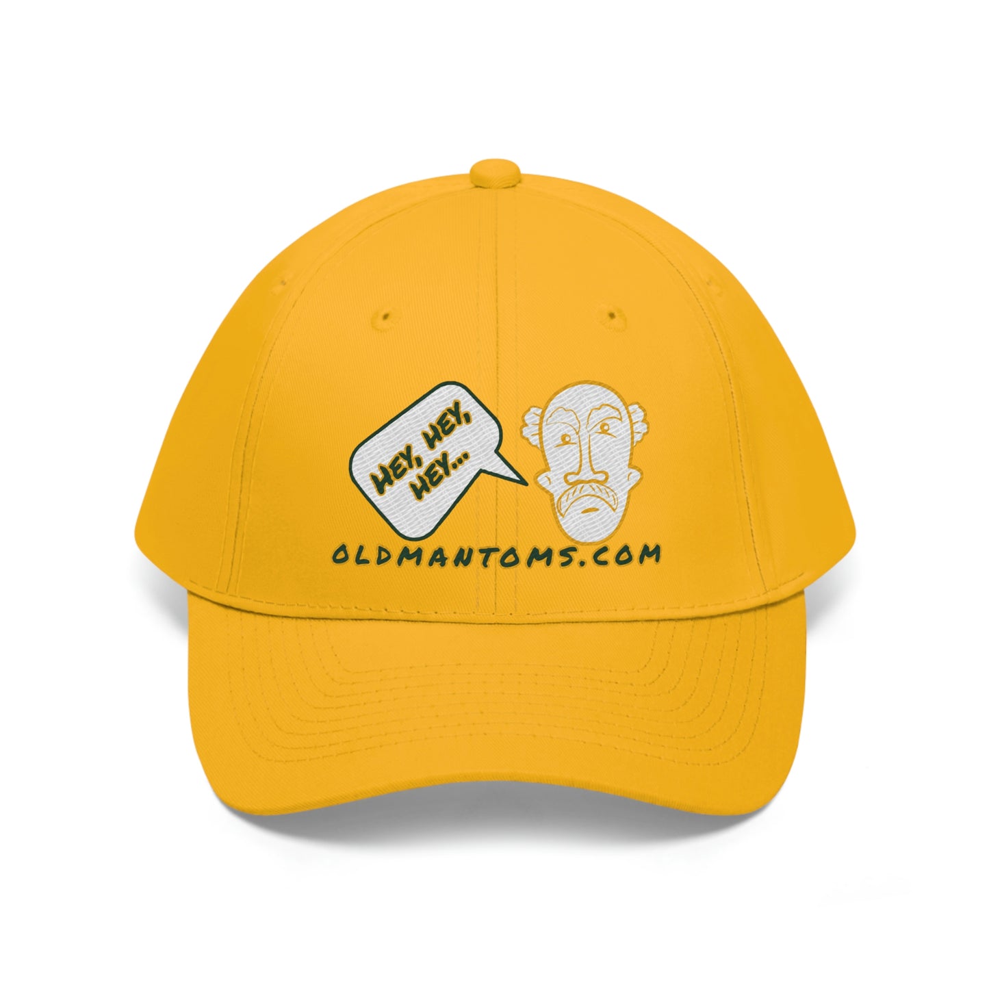 Old Man Tom's "Hey!" Unisex Twill Hat