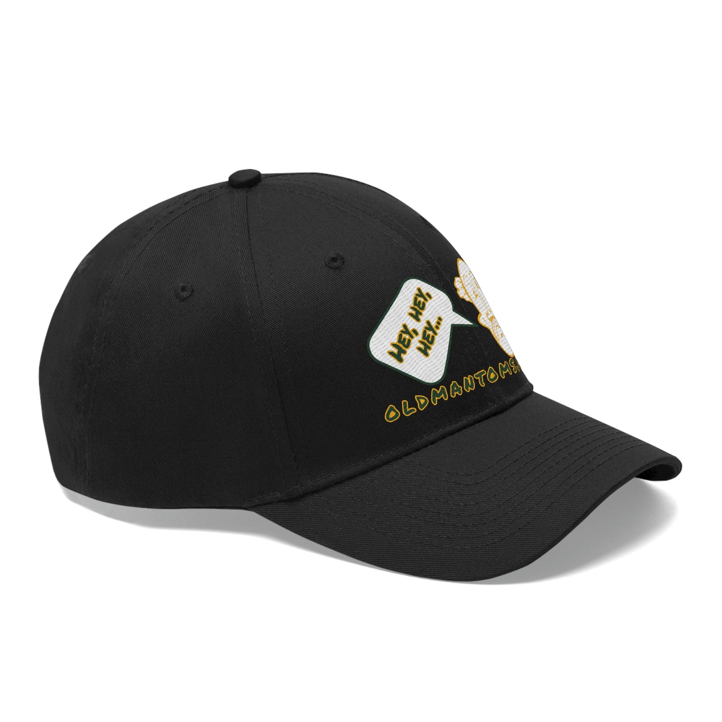 Old Man Tom's "Hey!" Unisex Twill Hat