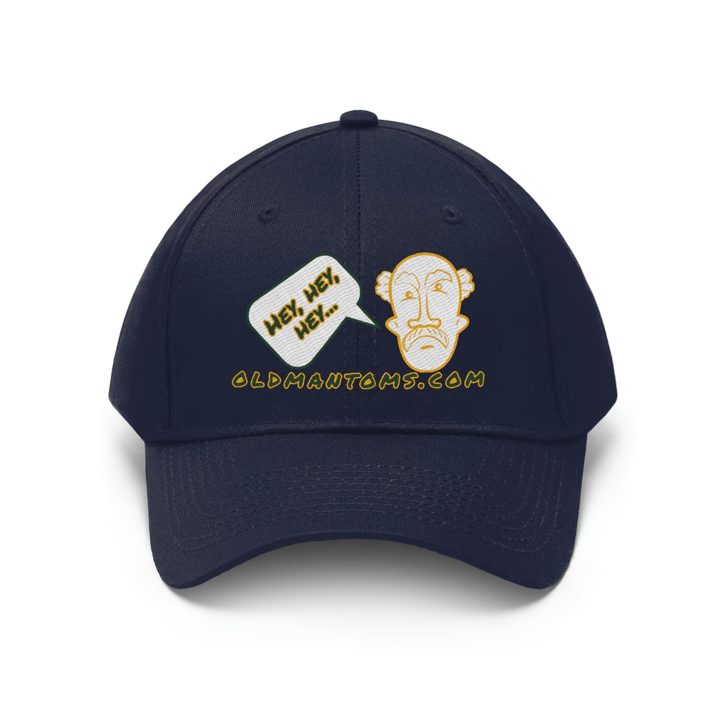 Old Man Tom's "Hey!" Unisex Twill Hat