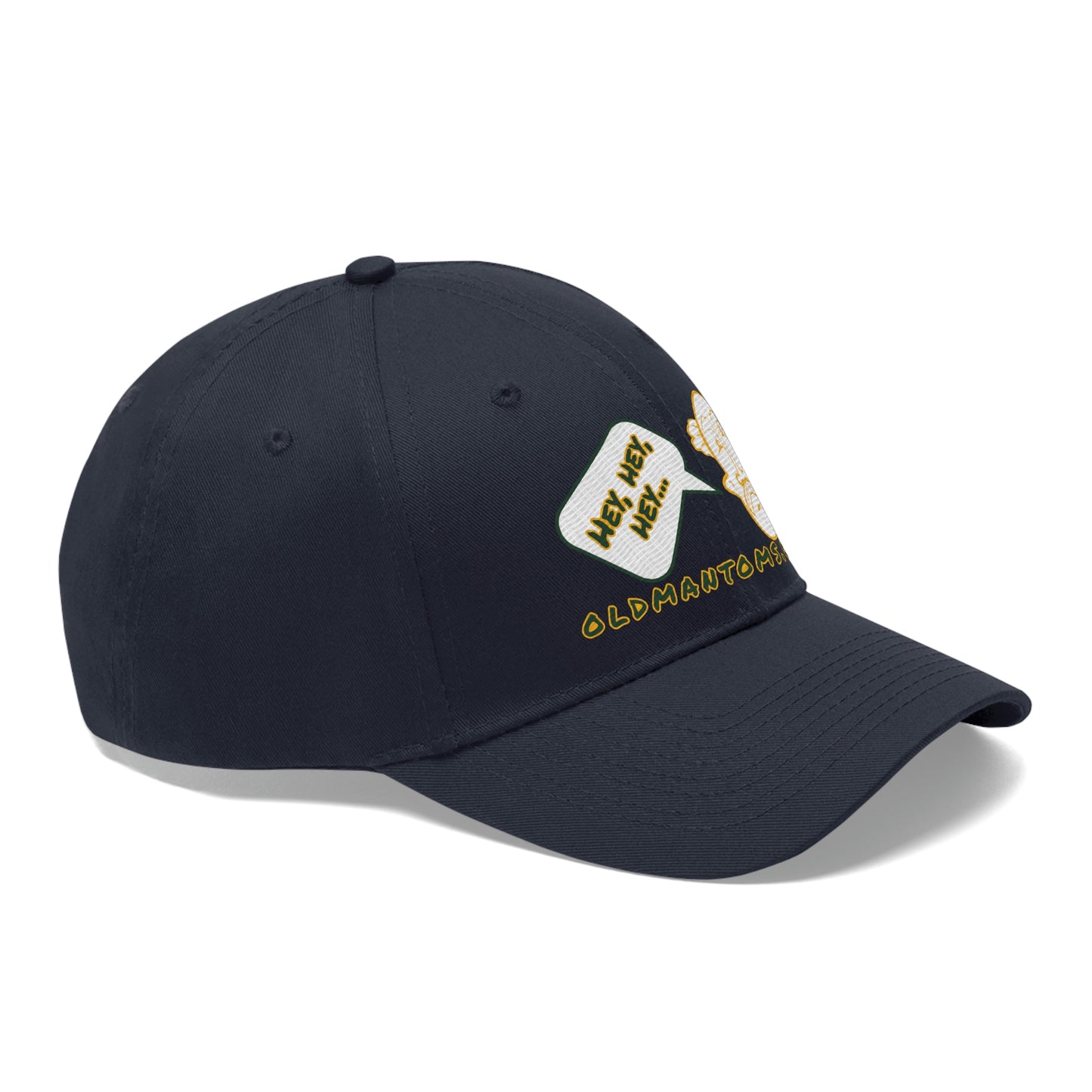 Old Man Tom's "Hey!" Unisex Twill Hat