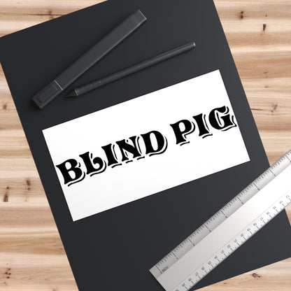 Bumper Stickers | The Blind Pig Lettering
