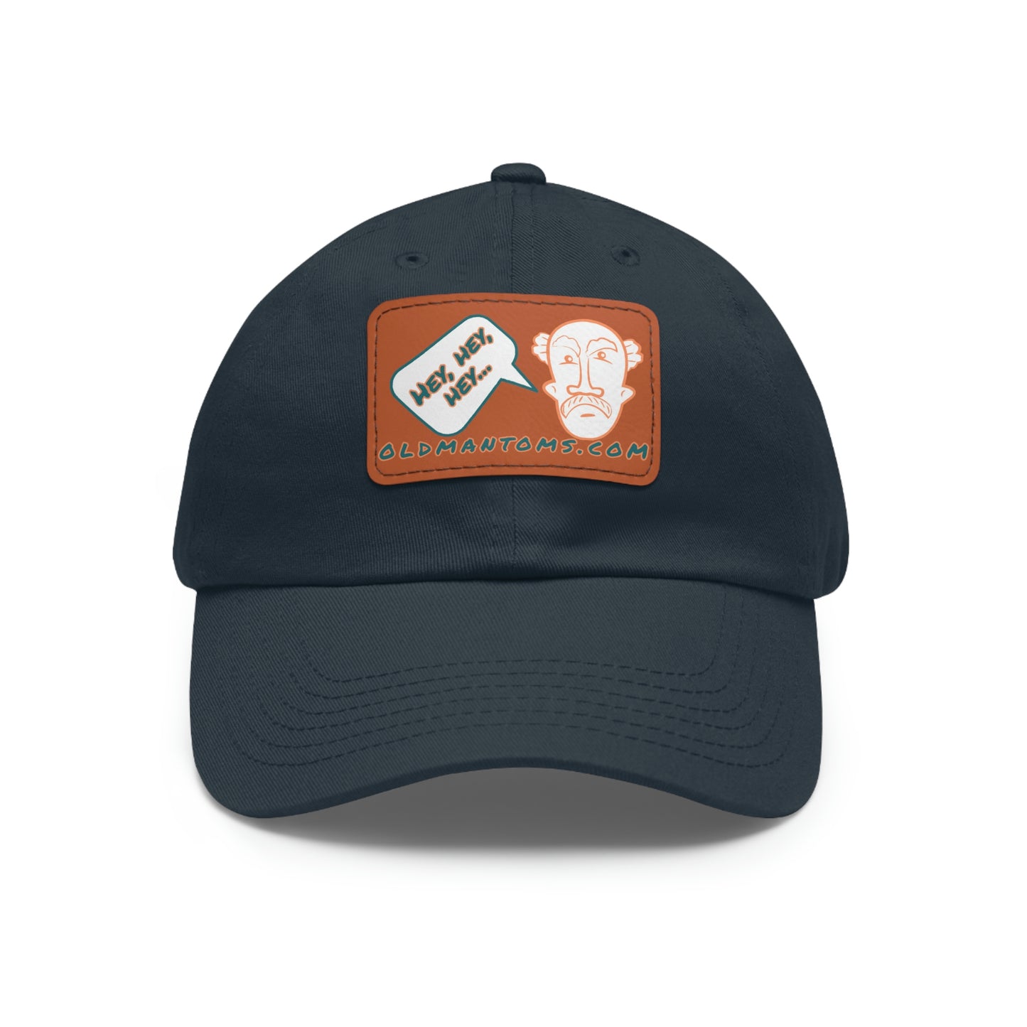 Old Man Tom's "Hey!" Dad Hat with Leather Patch