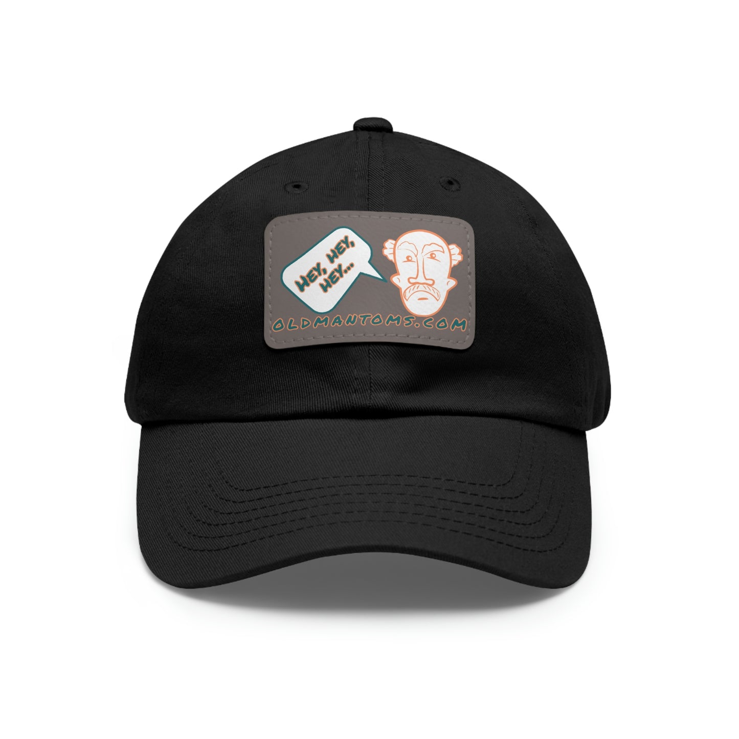 Old Man Tom's "Hey!" Dad Hat with Leather Patch